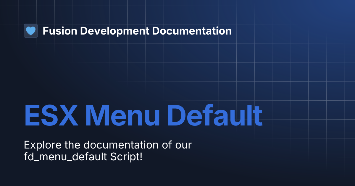 ESX Menu Default | Fusion Development Documentation