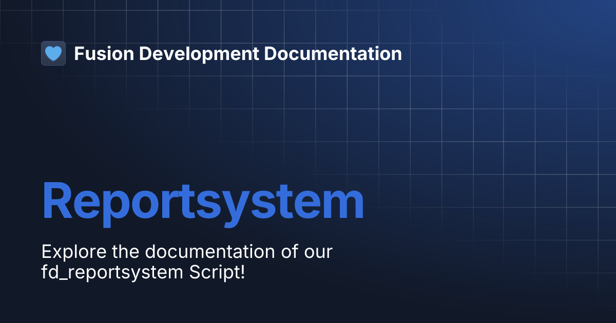 Reportsystem | Fusion Development Documentation