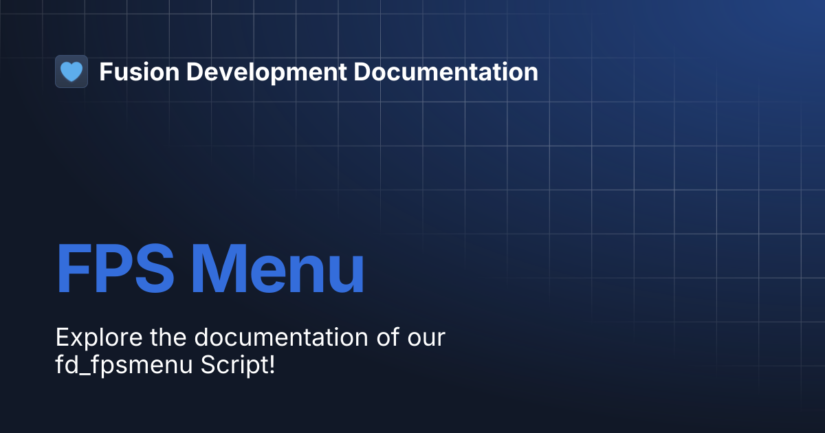 FPS Menu | Fusion Development Documentation